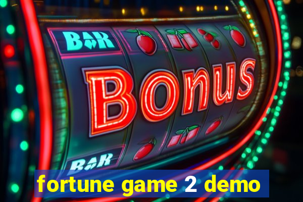 fortune game 2 demo